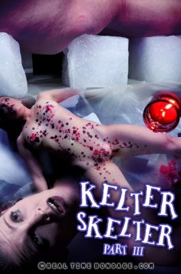 Kelter Skelter Part 3 (Real Time Bondage) [HD/2020]