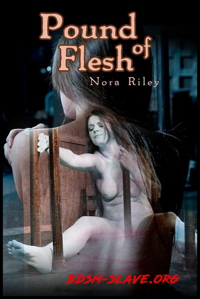 Pound of Flesh – Nora Riley [HD/2017]