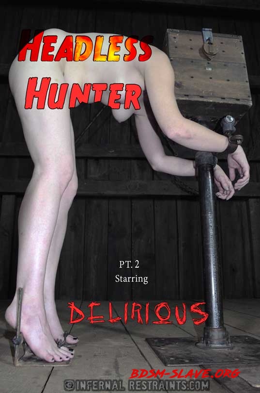 Headless Hunter Part 2 – Delirious Hunter (Infernal Restraints) [HD/2020]